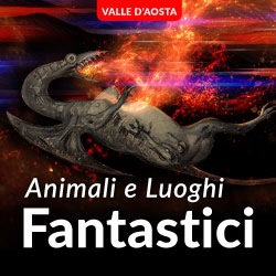 Animali fantastici nei musei italiani - Valle Aosta