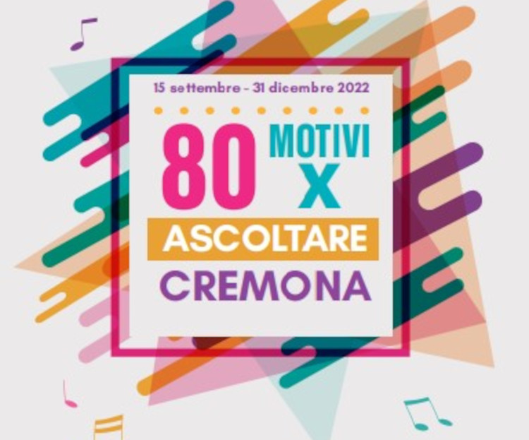 80 motivi per ascoltare Cremona: un ricco programma di concerti, spettacoli ed eventi dedicati alla musica